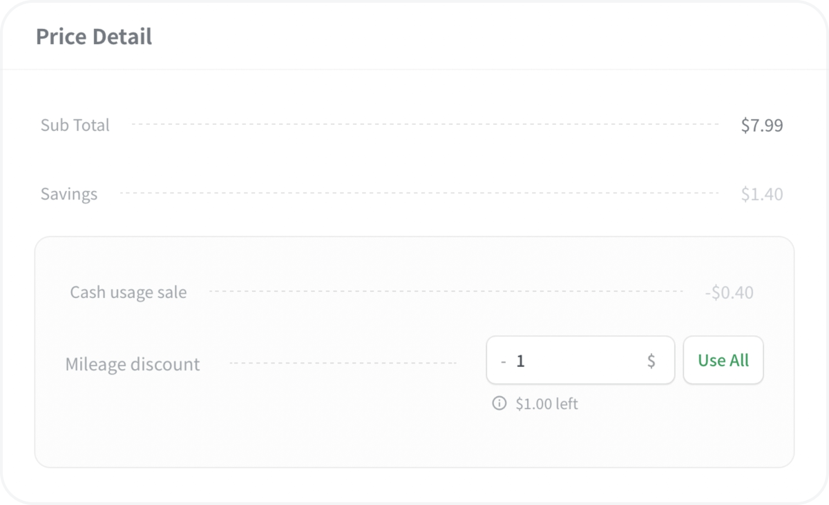 You can get a discount using Points indicated on “Price Detail” in the payment method selection box of the payment screen